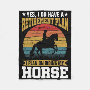 Retirement Plan Riding Horses Horse Lover Funny Gi Fleece Blanket