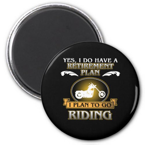 Retirement Plan Riding Motorcycle Biker Bike Lover Magnet