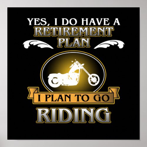 Retirement Plan Riding Motorcycle Biker Bike Lover Poster