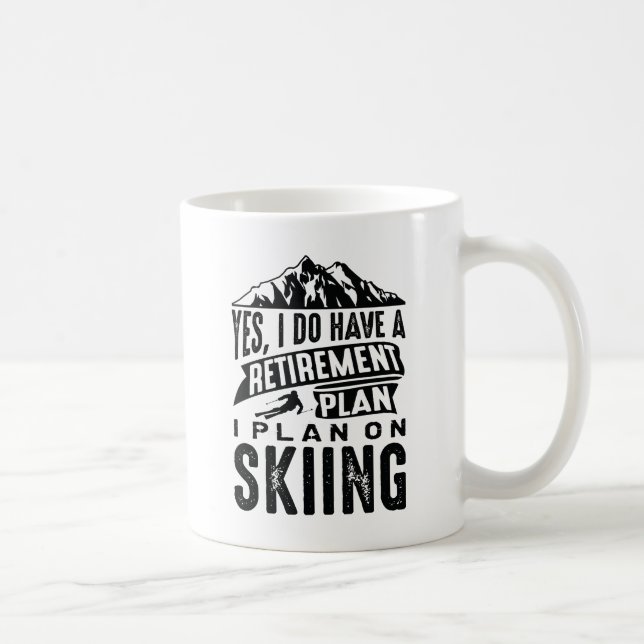 Retirement Plan Skiing Coffee Mug (Right)