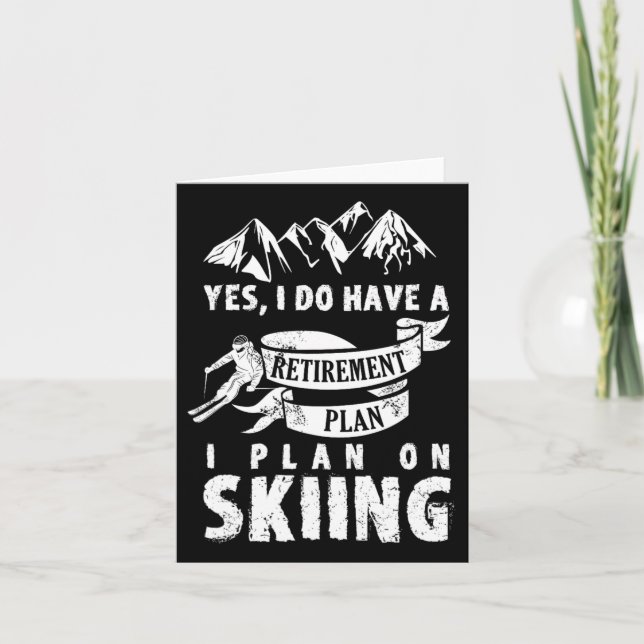 Retirement Plan Skiing Ski Skier Retire Funny Gift Card (Front)