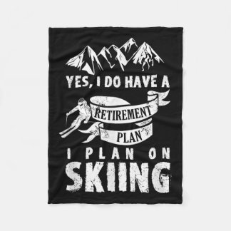 Retirement Plan Skiing Ski Skier Retire Funny Gift Fleece Blanket