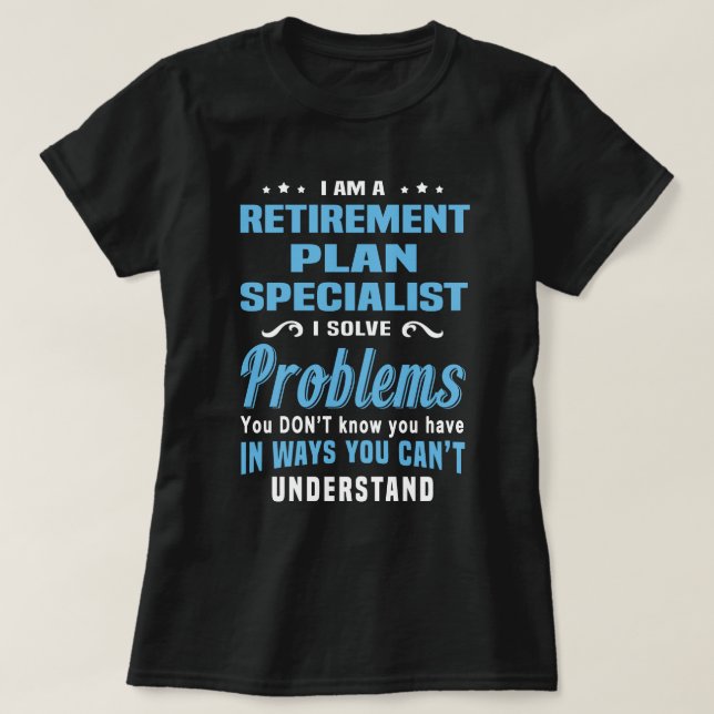 Retirement Plan Specialist T-Shirt (Design Front)