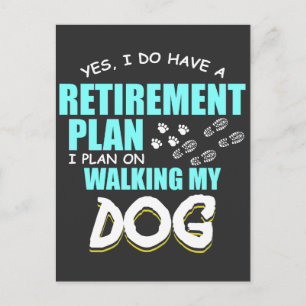 Retirement Plans Walking My Dog Paw Retire Gift Postcard