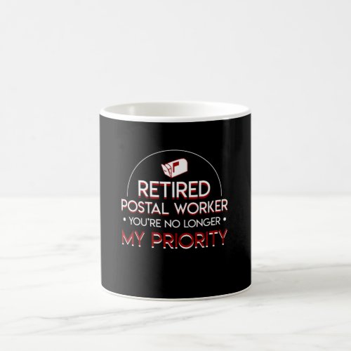 Retirement Postal Worker No Longer Priority Coffee Mug