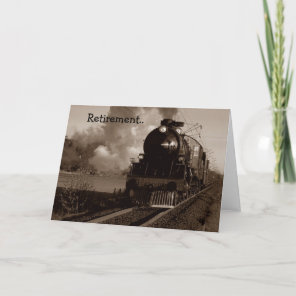 Retirement Railroad Metaphor Steam On Train track! Card