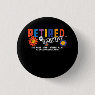 Retirement Retire Definition Groovy Not My Problem Button