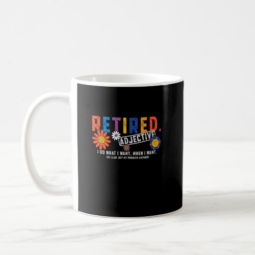 Retirement Retire Definition Groovy Not My Problem Coffee Mug