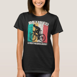 Retirement Retired Anesthesiologist T-Shirt