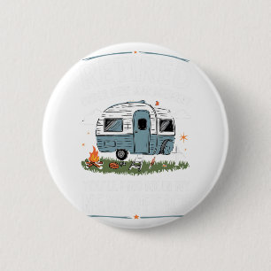 Retirement Retired Funny Camper Camp Camping Button