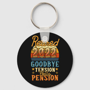 Retirement Retired Goodbye Tension Hello Pension Keychain
