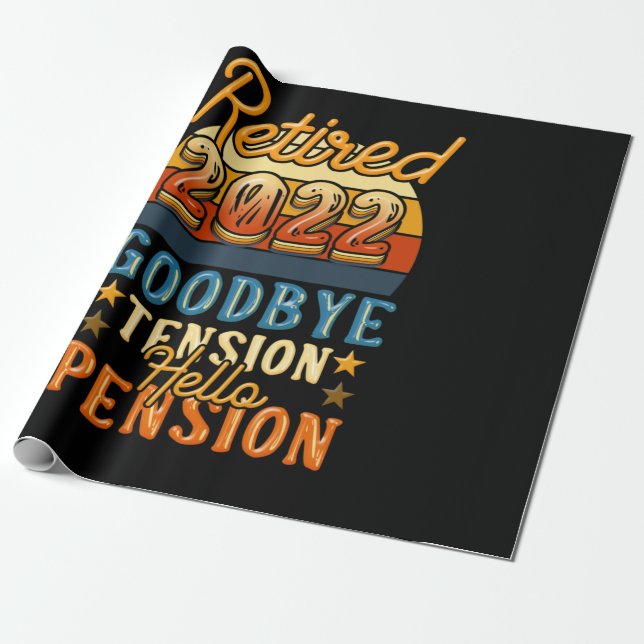 Retirement Retired Goodbye Tension Hello Pension Wrapping Paper (Unrolled)