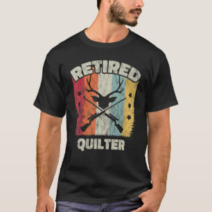 Retirement Retired Quilter T-Shirt