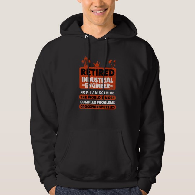 Retirement Retiree Engineering Retired Industrial  Hoodie (Front)