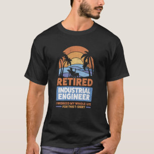 Retirement Retiree Engineering Retired Industrial T-Shirt