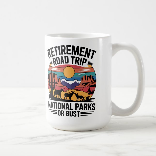 Retirement Road Trip National Parks or Bust Coffee Mug (Right)