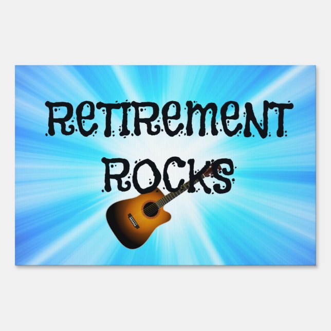 Retirement Rocks--custom guitar design, Sign (Front)