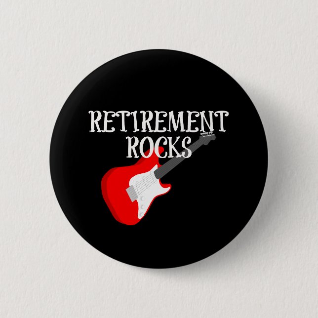 Retirement Rocks, Graphic Design with Guitar Button (Front)