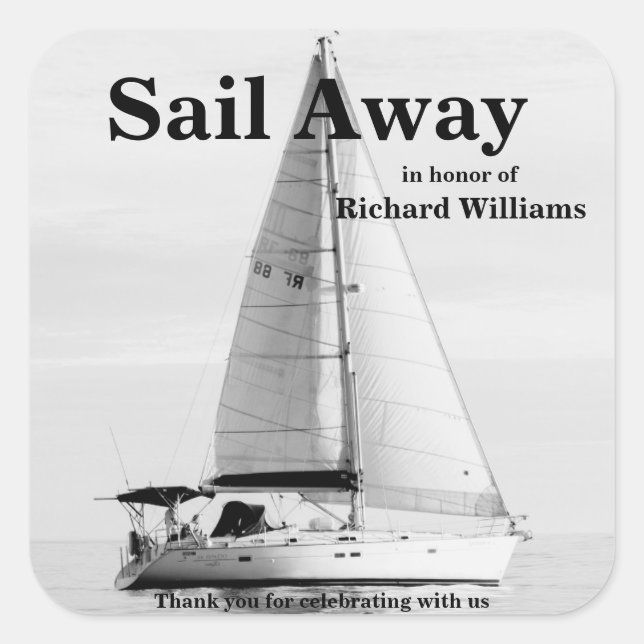 Retirement sailing Sail Away Sailboat formal Square Sticker (Front)