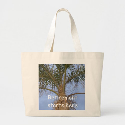 Retirement Saying Palm Tree Humor Large Tote Bag