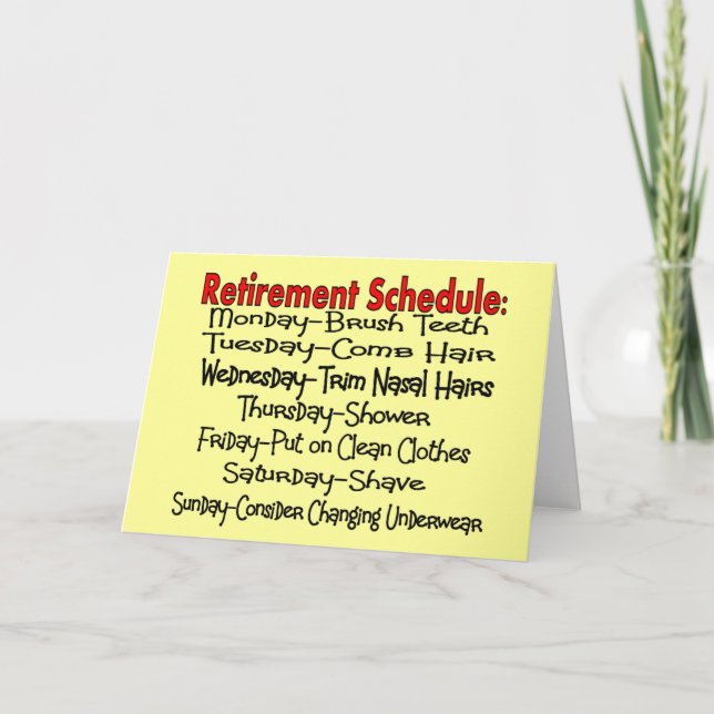 "Retirement Schedule" Funny Gifts Card (Front)