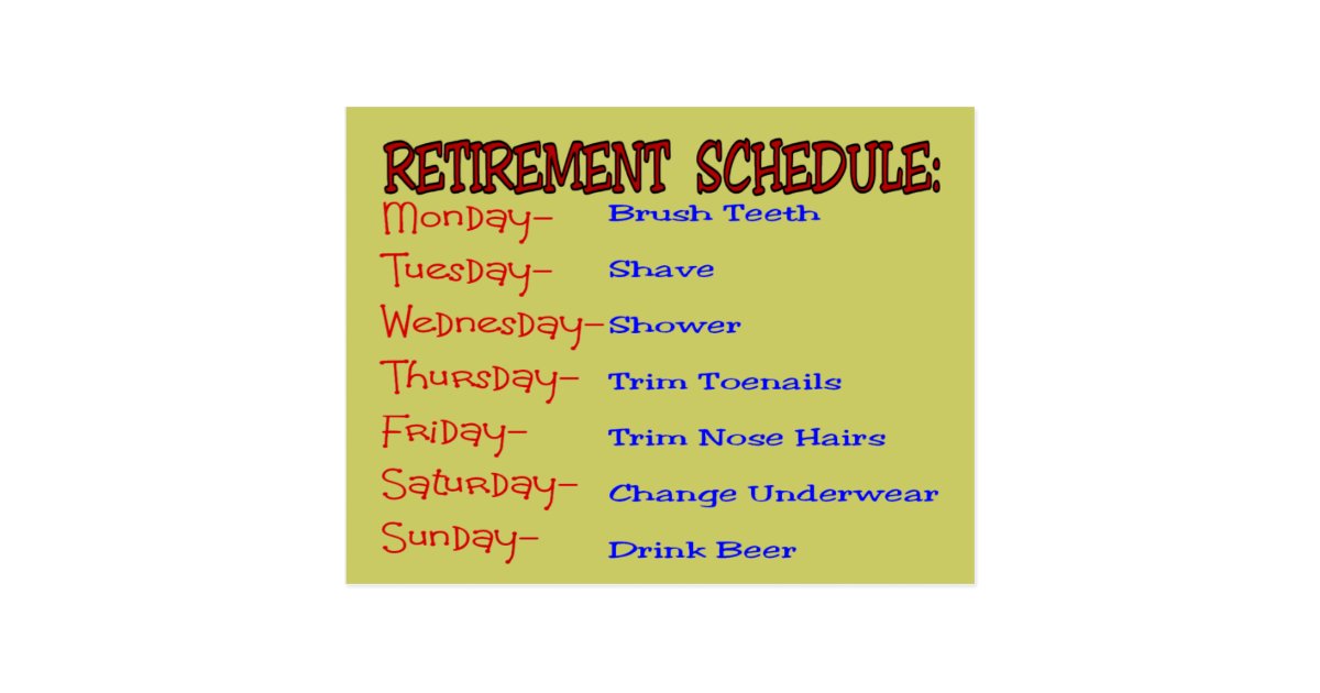 Retirement Schedule -Funny Retirement Gifts Postcard | Zazzle