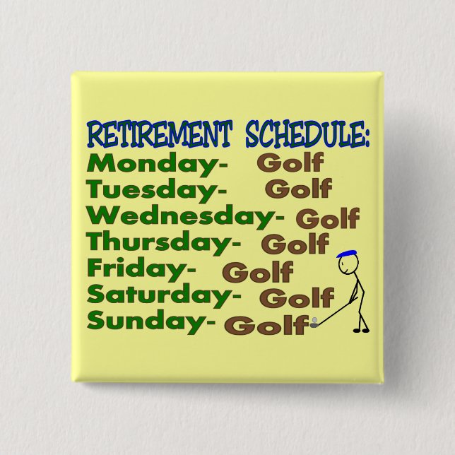 Retirement Schedule GOLFER Button (Front)