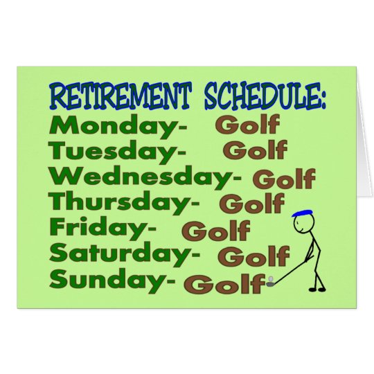 Retirement Schedule GOLFER Card