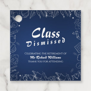 Retirement School Teacher Class Dismissed Party Favor Tags