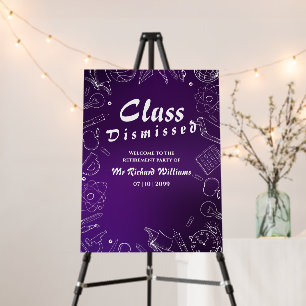 Retirement School Teacher Class Dismissed Party  Foam Board