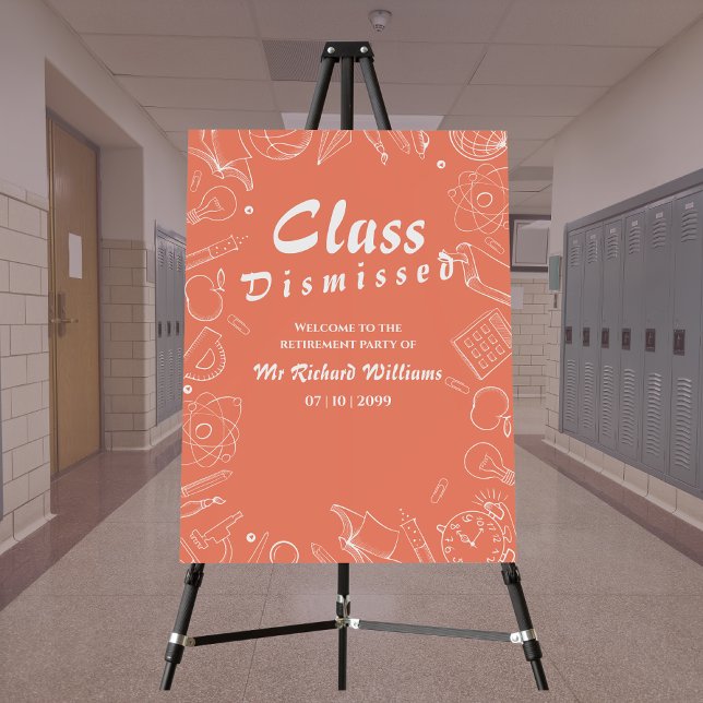Retirement School Teacher Class Dismissed Party  Foam Board (Creator Uploaded)