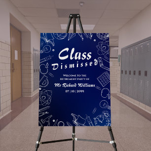 Retirement School Teacher Class Dismissed Party  Foam Board