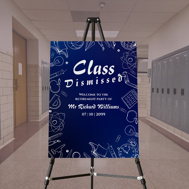 Retirement School Teacher Class Dismissed Party  Foam Board (Creator Uploaded)