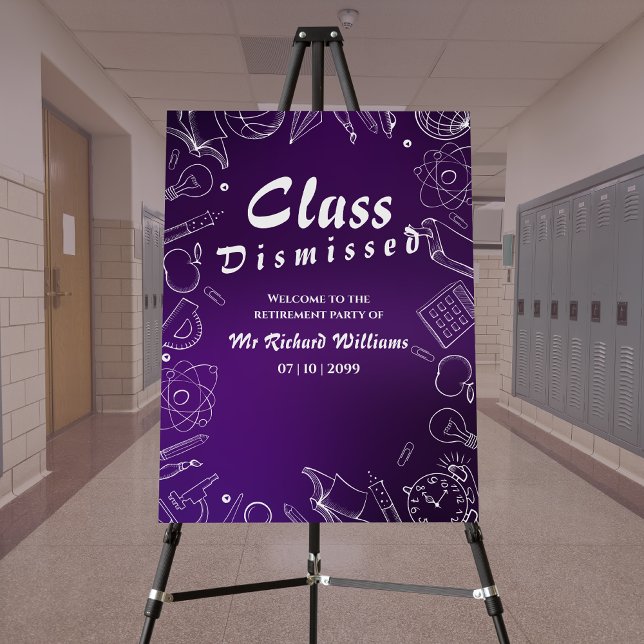 Retirement School Teacher Class Dismissed Party  Foam Board (Creator Uploaded)