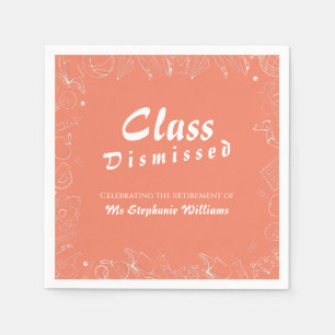 Retirement School Teacher Class Dismissed Party Napkins