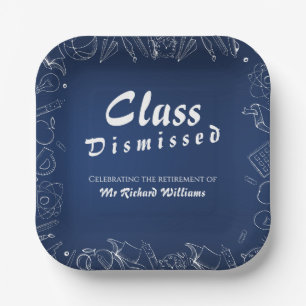 Retirement School Teacher Class Dismissed Party  Paper Plates