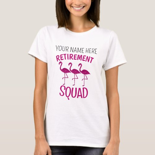 Retirement Squad pink flamingo Custom retiree name T_Shirt