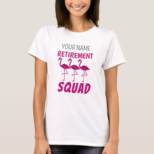 Retirement Squad pink flamingo Custom retiree name T_Shirt