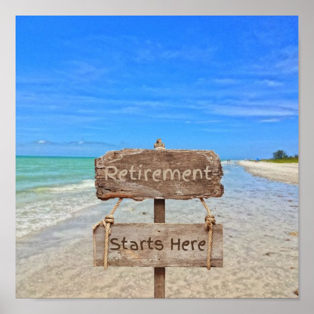 Retirement Starts Here! Sanibel Island Beach Poster (Front)