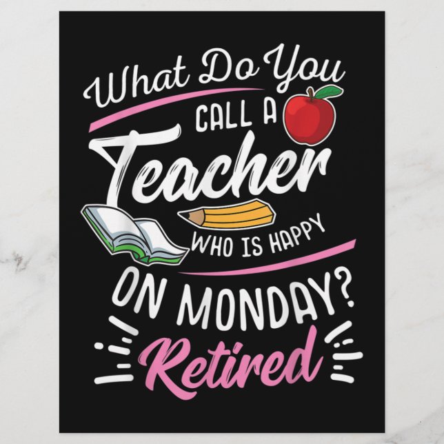 Retirement Teacher Retired Teacher Happy On Monday Flyer (Front)