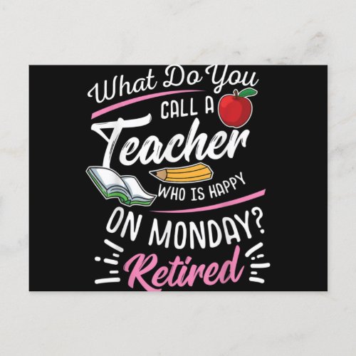 Retirement Teacher Retired Teacher Happy On Monday Holiday Postcard