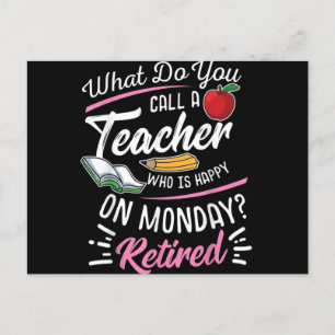 Retirement Teacher Retired Teacher Happy On Monday Postcard