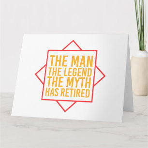 Retirement The Man The Myth The Legend has retired Card