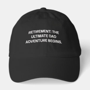 Retirement Ultimate Dad Adventure Begins Hat