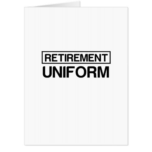 RETIREMENT UNIFORM CARD