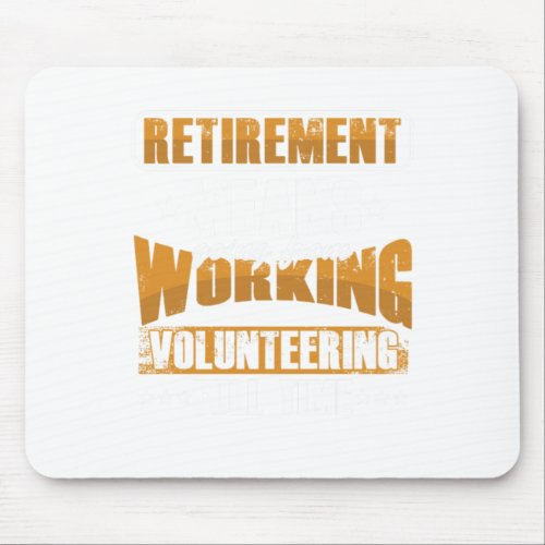 Retirement Volunteer Retired Volunteering Voluntee Mouse Pad