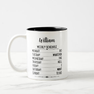 Retirement Weekly Schedule With Personalized Name Two-Tone Coffee Mug