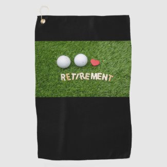 Retirement with golf ball on green Golf Towel