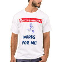 Retirement? works for me!