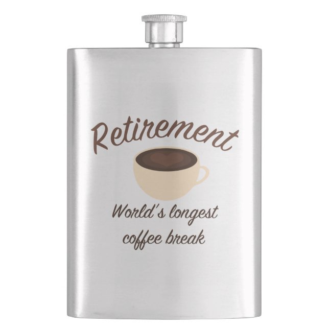 Retirement: World’s longest coffee break Flask (Front)